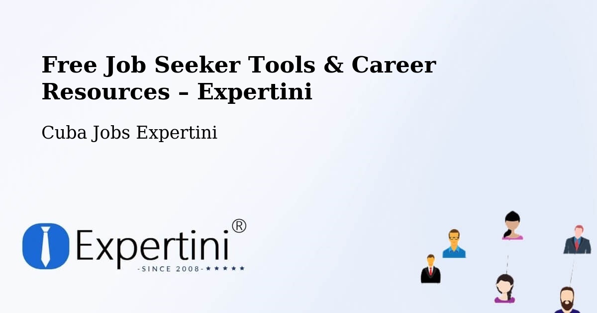 Free Job Seeker Tools & Career Resources – Alacranes - Alacranes, Cuba Jobs Expertini